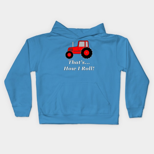 Red Tractor How I Roll Kids Hoodie by NiftyGaloot